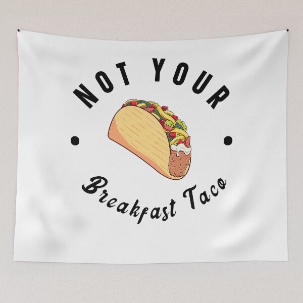 Item preview, Not Your Breakfast Taco Jill Biden breakfast Not Your Breakfast Taco designed and sold by nedrae.
