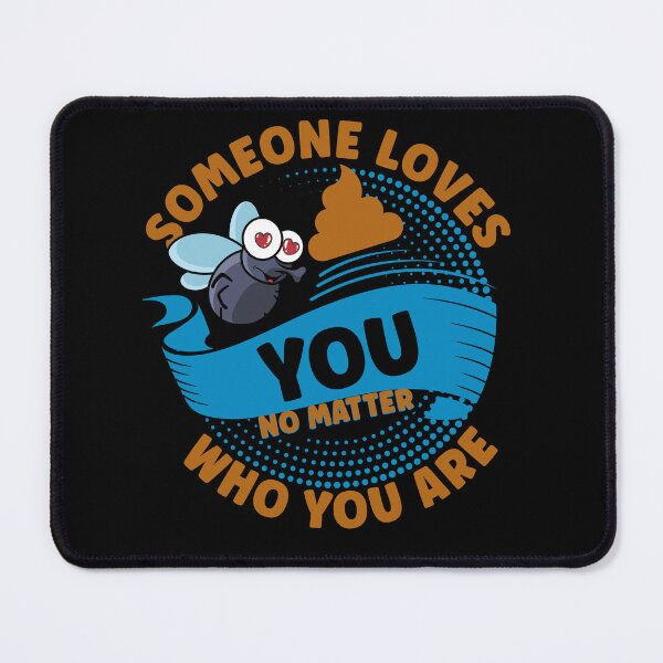 Item preview, Someone Loves You No Matter Who You Are Funny Ply and Poop designed and sold by odrito.