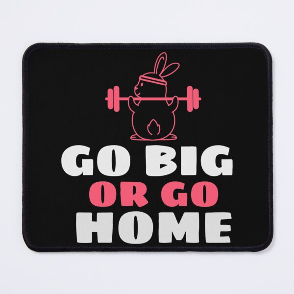 Item preview, Go Big Or Go Home Classic T-Shirt designed and sold by marshacryjsy7.