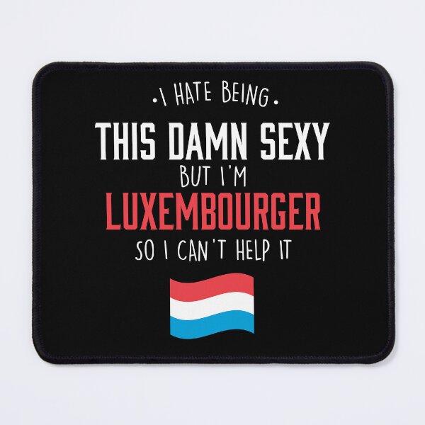 Item preview, Damn Sexy Luxembourger From Luxembourg designed and sold by Urosek.