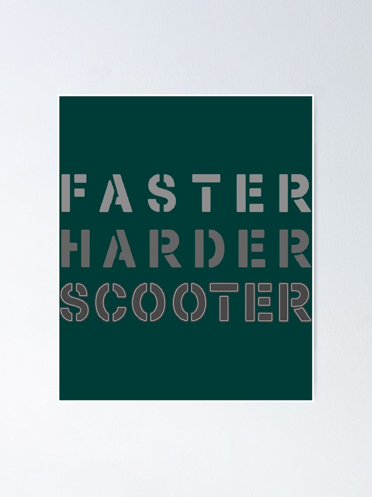 Creep uanset overskud Faster Harder Scooter Scooter techno " Poster for Sale by GoyetteBryon |  Redbubble