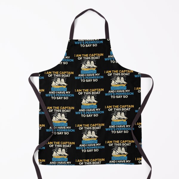 Item preview, I Am The Captain Of This Boat And I Have Wifes Permission designed and sold by lloyd68.