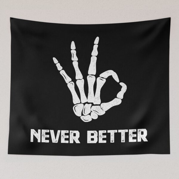 Item preview, Never Better Skeleton Hand designed and sold by Blok45.
