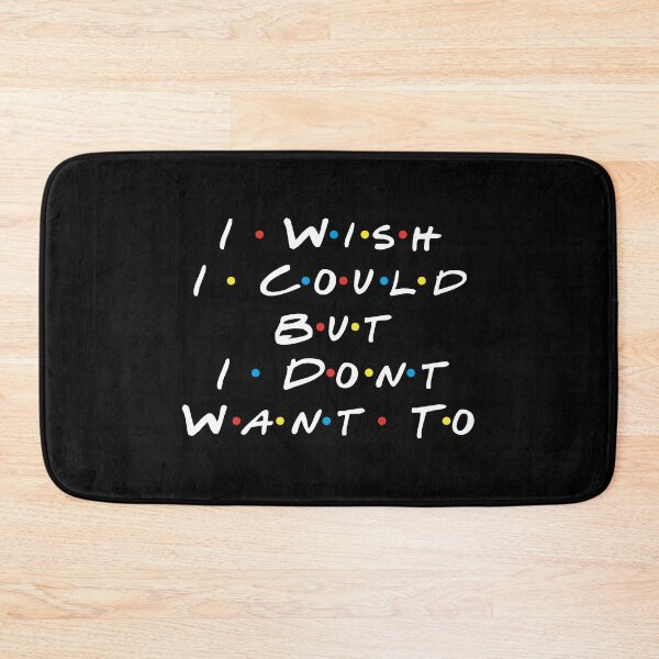Item preview,  I Wish I Could But I Don't Want To designed and sold by Yulia mozes.