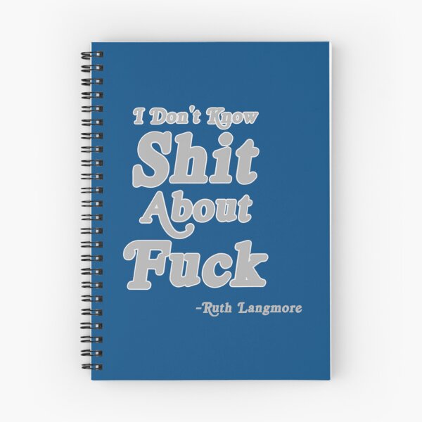 Item preview, I Don_t Know Shit About Fuck Ruth Langmore    designed and sold by NotoriousMe.