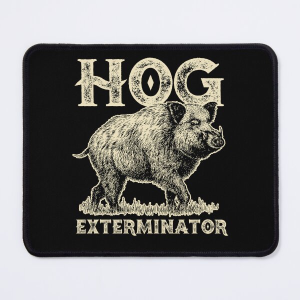 Item preview, Hog Exterminator - Boar Hunting Wild Hog Hunter designed and sold by JohnCenass.