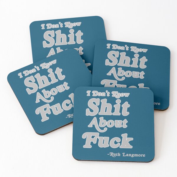 Item preview, I Don_t Know Shit About Fuck Ruth Langmore    designed and sold by NotoriousMe.