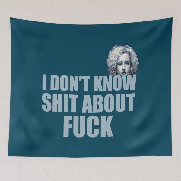 Item preview, i don_t know shit about fuck, ozark, i dont know shit about fuck, ruth langmore, ruth langmore      designed and sold by NotoriousMe.