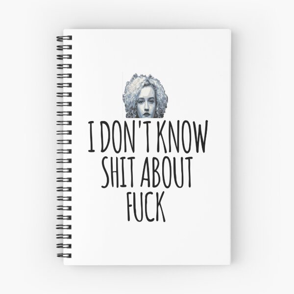 Item preview, i don_t know shit about fuck, ozark, i dont know shit about fuck, ruth langmore, ruth langmore   designed and sold by NotoriousMe.