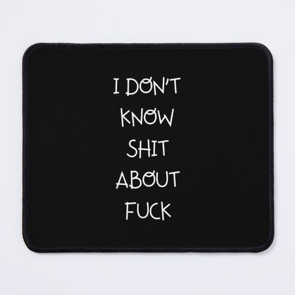 Item preview, I DON’T KNOW SHIT ABOUT FUCK RUTH LANGMORE QUOTE OZARK                    designed and sold by NotoriousMe.