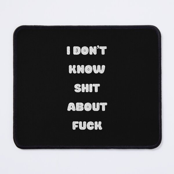Item preview, I DON’T KNOW SHIT ABOUT FUCK RUTH LANGMORE QUOTE OZARK designed and sold by NotoriousMe.