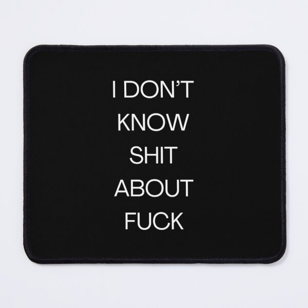 Item preview, I DON’T KNOW SHIT ABOUT FUCK RUTH LANGMORE QUOTE OZARK           designed and sold by NotoriousMe.