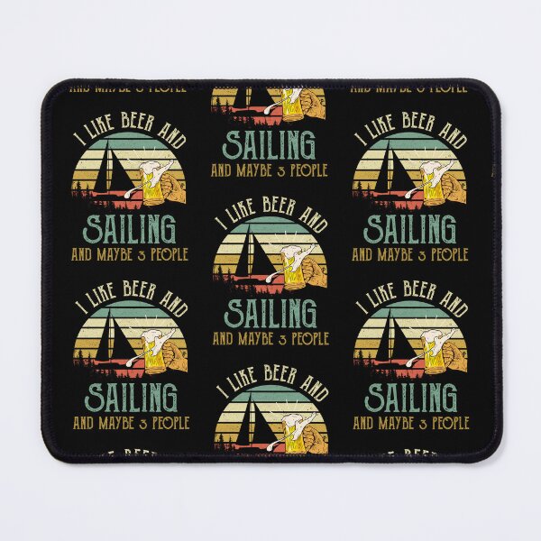 Item preview, I Like Beer Drinking & Sailing & Maybe 3 People Drinker designed and sold by lloyd68.
