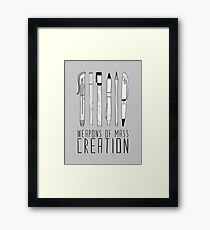 Weapons Of Mass Creation (on grey) Framed Print