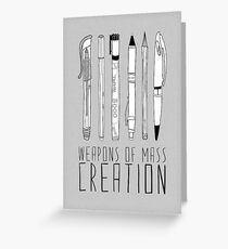 Weapons Of Mass Creation (on grey) Greeting Card