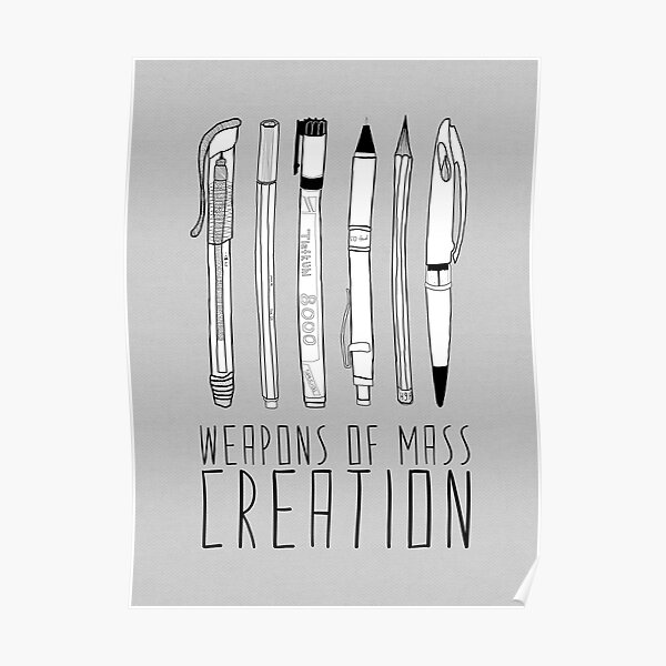 Weapons Of Mass Creation (on grey) Poster