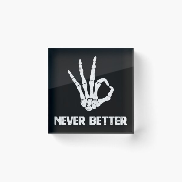 Item preview, Never Better Skeleton Hand designed and sold by Blok45.
