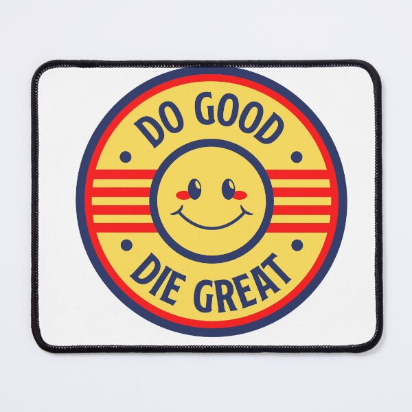 Item preview, do good die great designed and sold by Souzian.