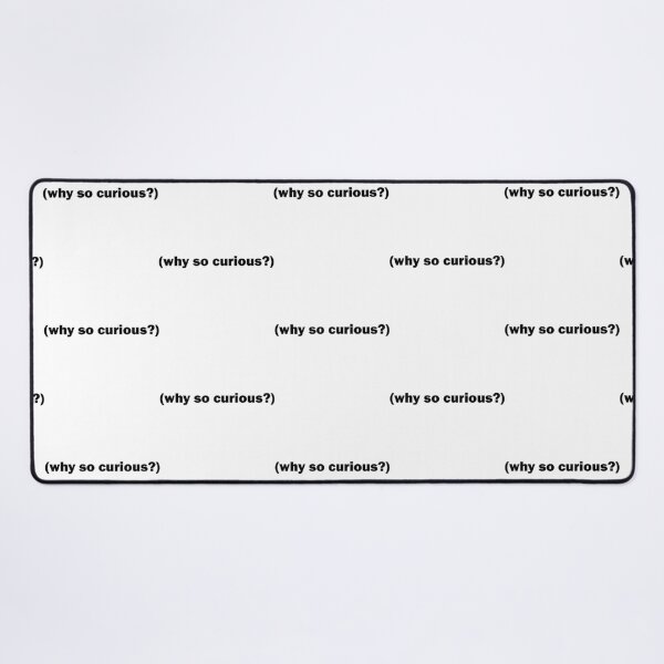 Item preview, Why So Curious                     designed and sold by Erosten17.