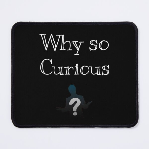 Item preview, Why so curious                        designed and sold by Erosten17.