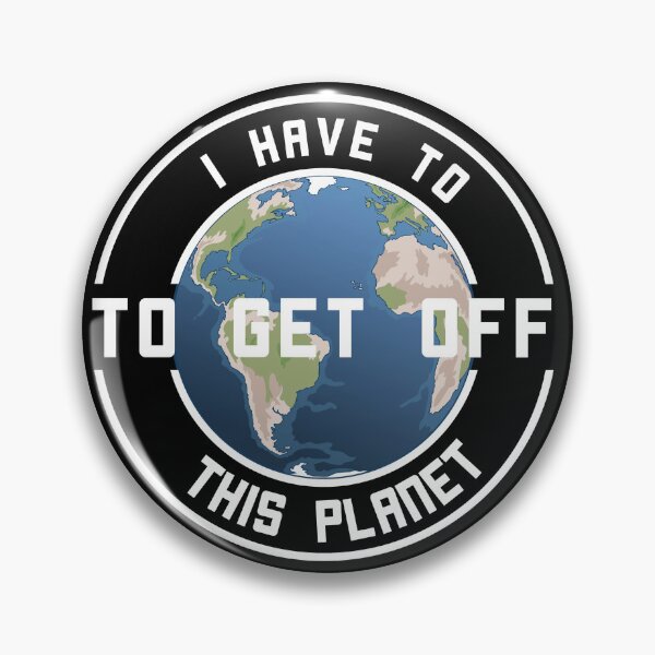 Item preview, i have to get off this planet designed and sold by vooART.