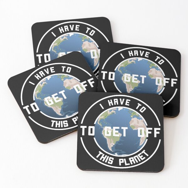 Item preview, i have to get off this planet designed and sold by vooART.