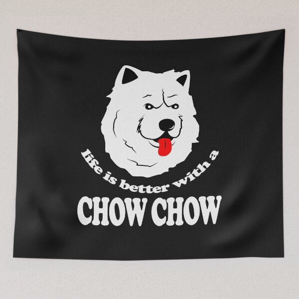 Item preview, Life Is Better With A Chowchow designed and sold by CreativeStrike.