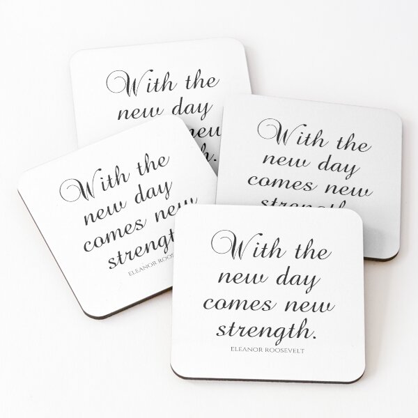 Item preview, Eleanor Roosevelt Quotes - With The New Day Comes New Strength designed and sold by PhiloJourney.