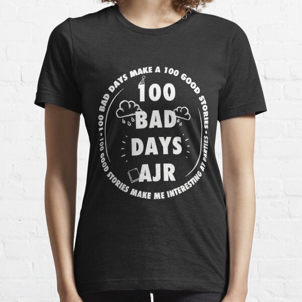 100 Bad Days made 100 Good Stories Essential T-Shirt for Sale by