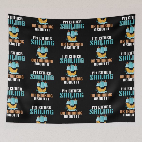 Item preview, Im Either Sailing Or Thinking About It Boat Captain Sailors designed and sold by lloyd68.