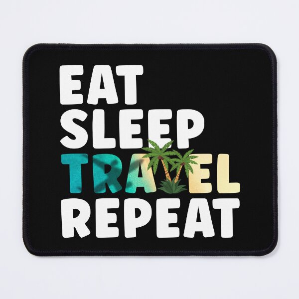 Item preview, Eat Sleep Travel Repeat designed and sold by odrito.