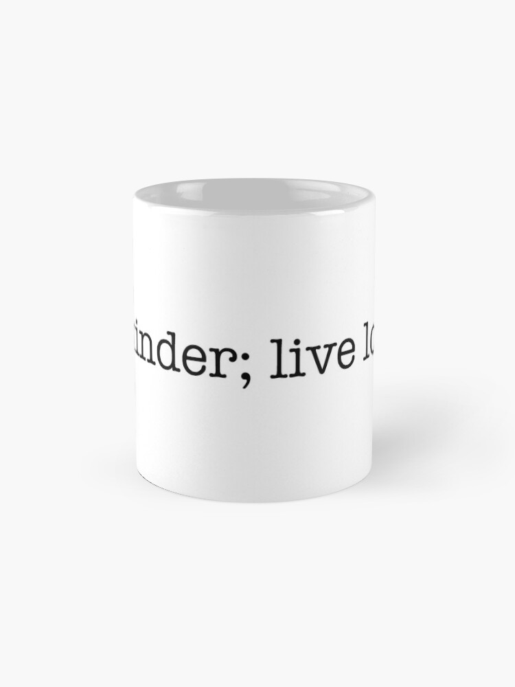 Alternate view of Live Kinder; Live Longer Coffee Mug