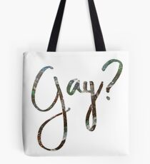 Gay? Tote Bag