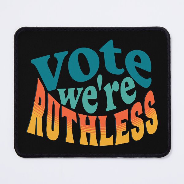 Item preview, Women's Rights Vote We Are Ruthless designed and sold by Mariano Topno.
