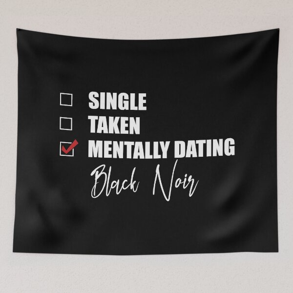 Item preview, Mentally dating Black Noir designed and sold by Bend-The-Trendd.