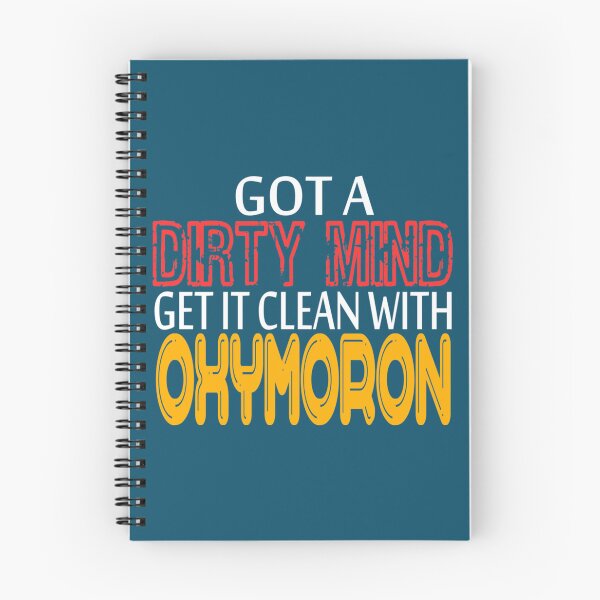 Item preview, Funny an hilarious Got A Dirty Mind Get It Clean With Oxymoron tee design. Makes an awes designed and sold by cuthead.