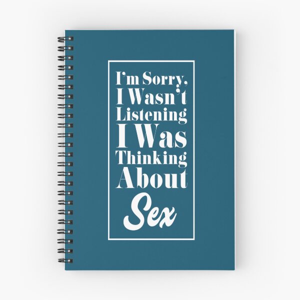 Item preview, I_m Sorry, I Wasn_t Listening. I Was Thinking About Sex.   designed and sold by cuthead.