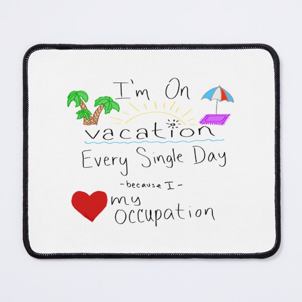 Item preview, I’m on vacation   designed and sold by cuthead.
