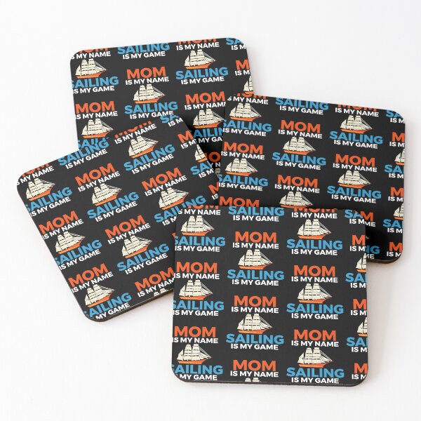 Item preview, Mom Is My Name Sailing Is My Game Boat Captain Sailors designed and sold by lloyd68.