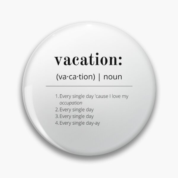 Item preview, Vacation Is My Occupation   designed and sold by cuthead.