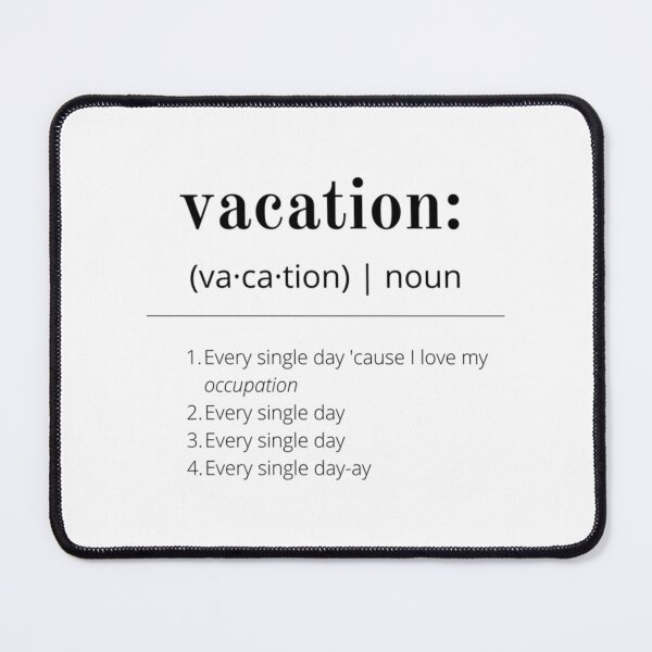 Item preview, Vacation Is My Occupation   designed and sold by cuthead.