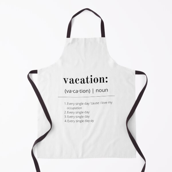 Item preview, Vacation Is My Occupation   designed and sold by cuthead.