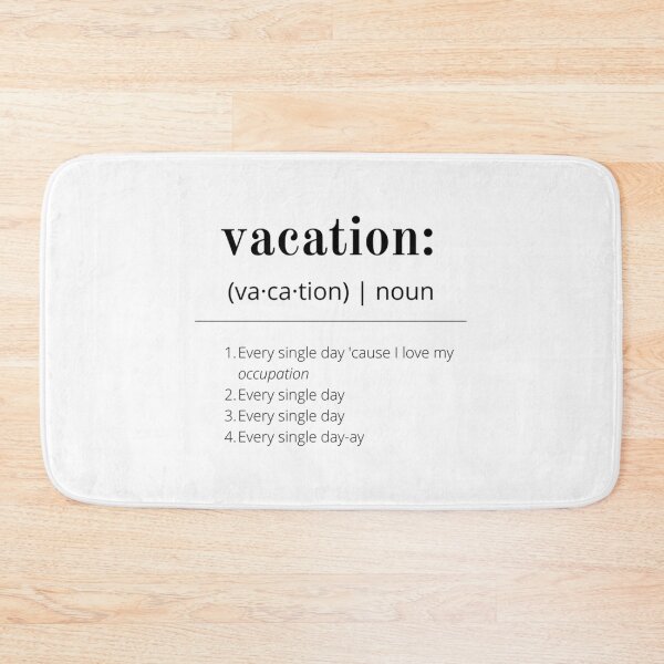Item preview, Vacation Is My Occupation   designed and sold by cuthead.