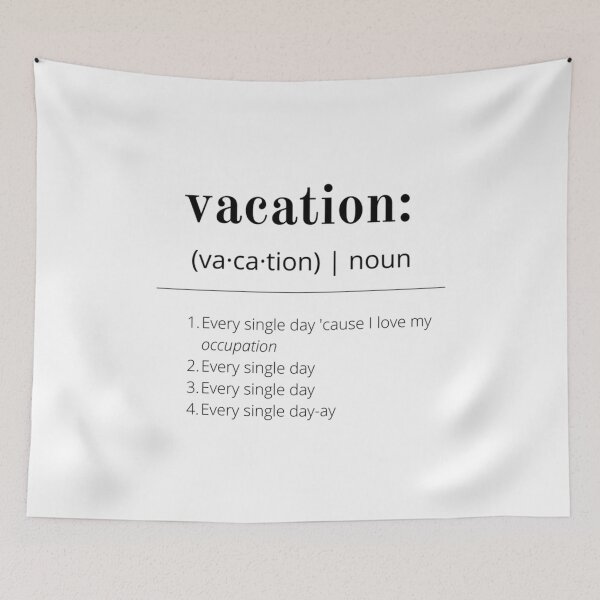 Item preview, Vacation Is My Occupation   designed and sold by cuthead.