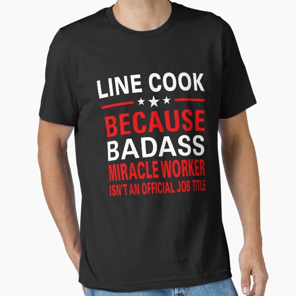Item preview, Awesome Line Cook Badass Miracle Worker Design designed and sold by Inspired-Tech.