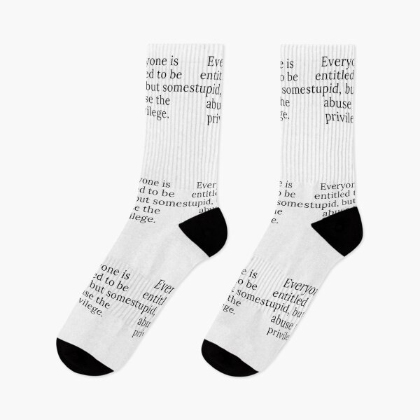 Item preview, Everyone is entitled to be stupid, but some abuse the privilege. designed and sold by Jameswoodly.