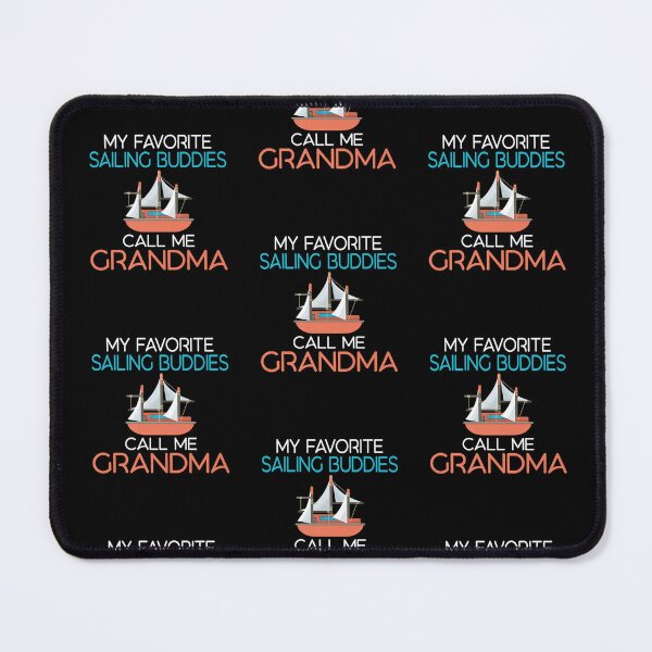 Item preview, My Favorite Sailing Buddies Call Me Grandma Captain Sailors designed and sold by lloyd68.