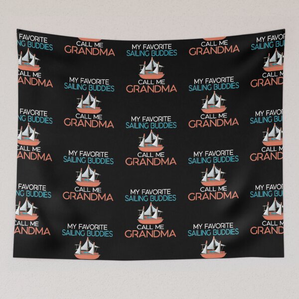 Item preview, My Favorite Sailing Buddies Call Me Grandma Captain Sailors designed and sold by lloyd68.