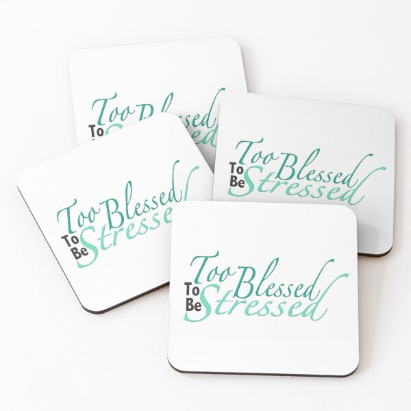 Item preview, Too Blessed to Be Stressed designed and sold by MightyFineGoods.