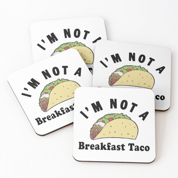 Item preview, Im Not A Breakfast Taco, We Are Not Tacos designed and sold by Artsy Fun.